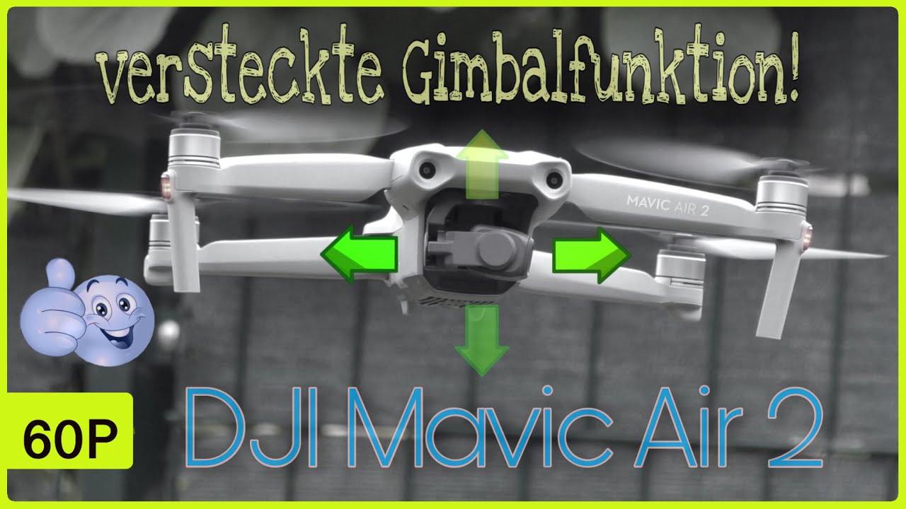 DJI MAVIC AIR 2 - versteckte Gimbalfunktion | how to control YAW-AXIS + Handyhalterung