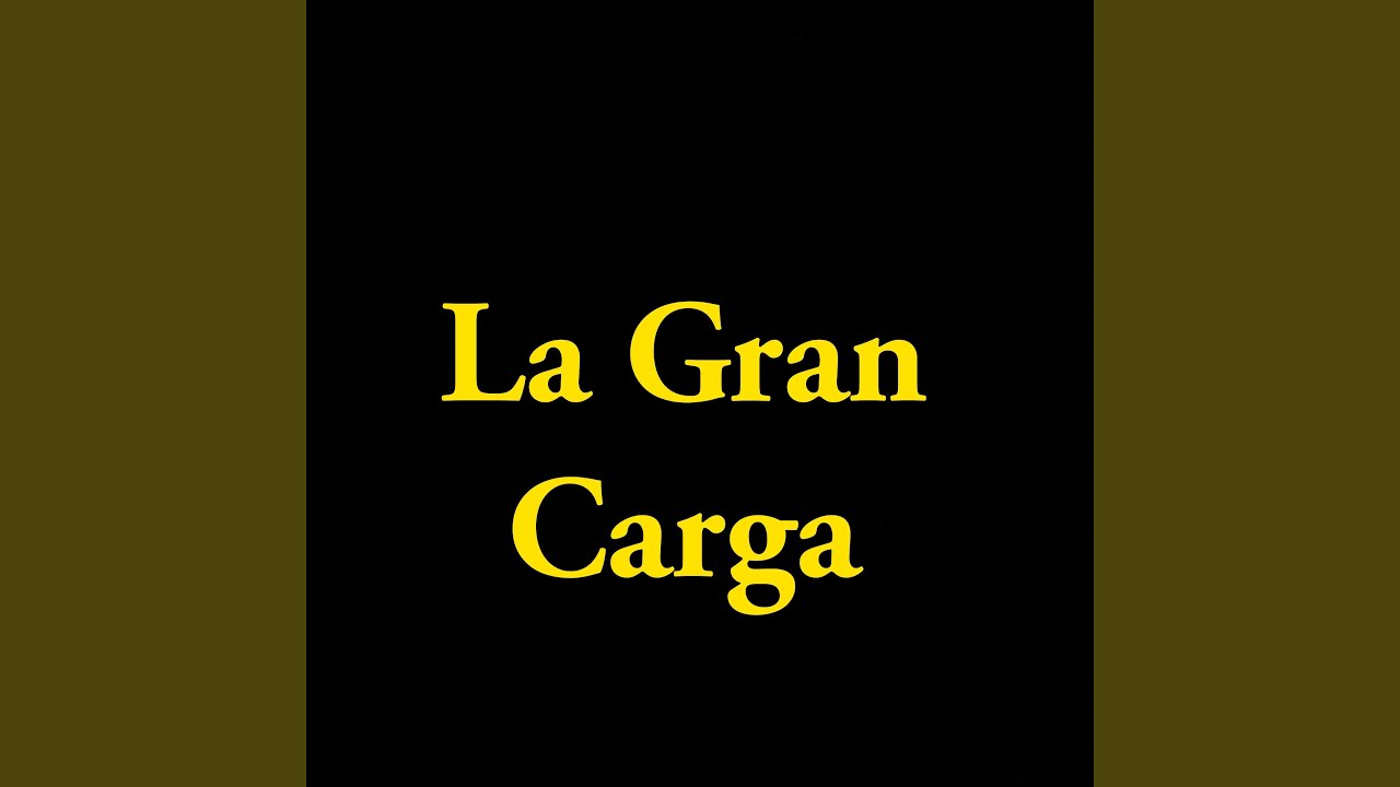 La Gran Carga