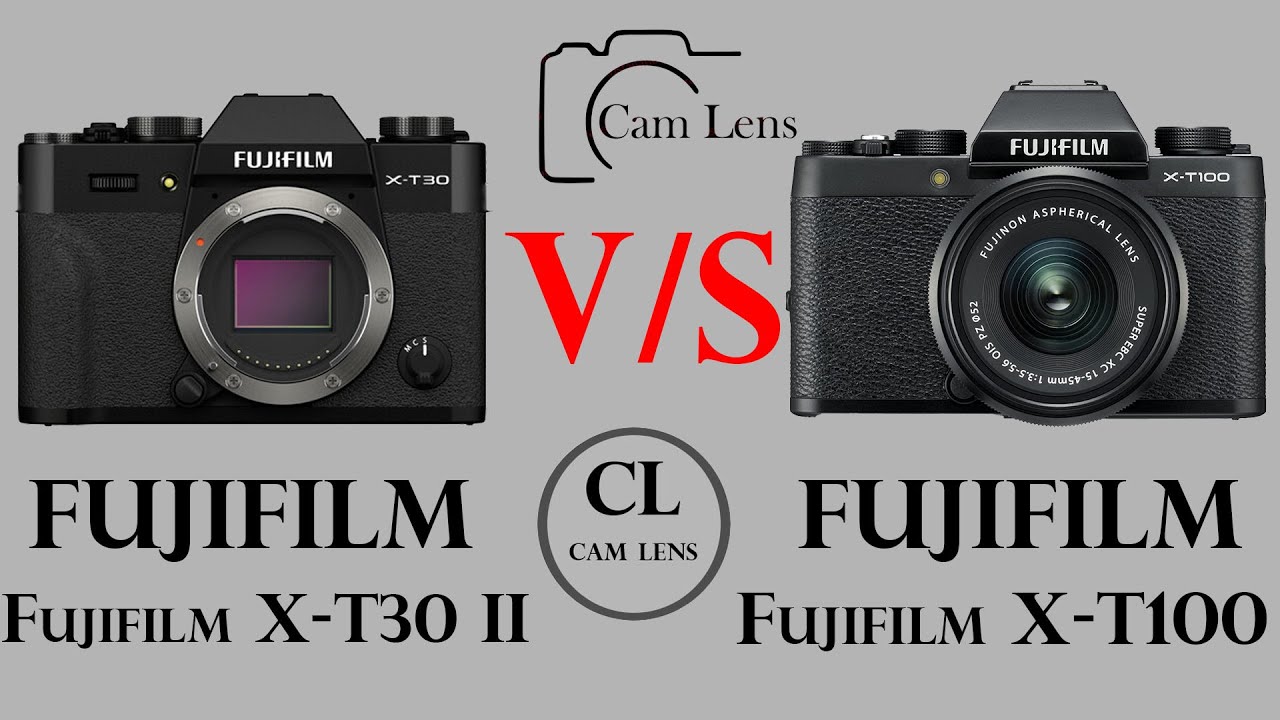 FUJIFILM X T30 II vs FUJIFILM X T100