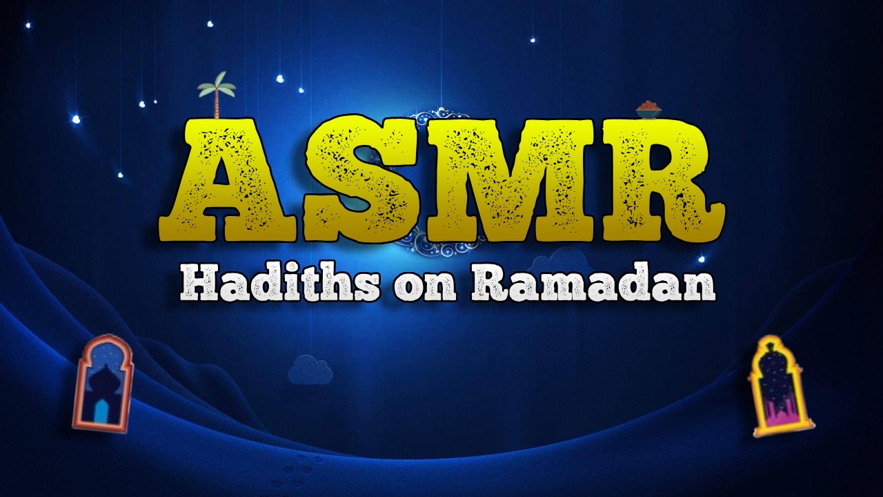 ASMR Reading Hadiths on Ramadan.