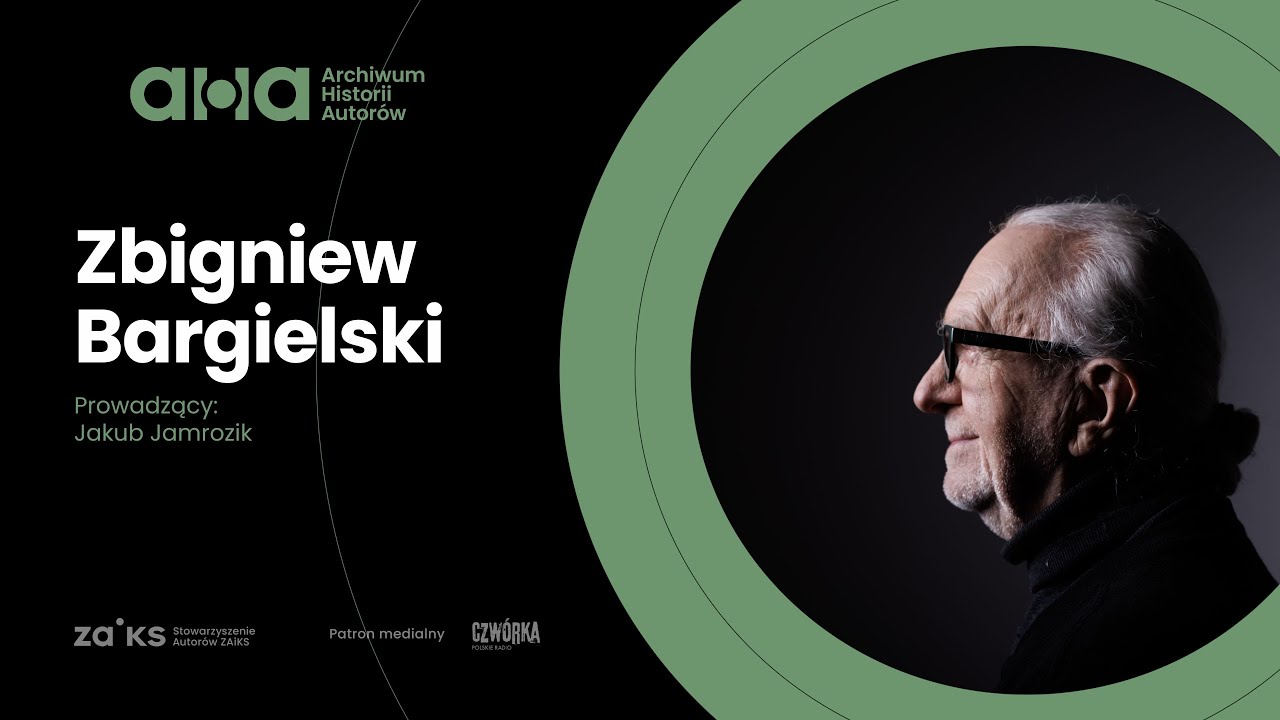 Zbigniew Bargielski: Jestem enigmą | ZAiKS.AHA