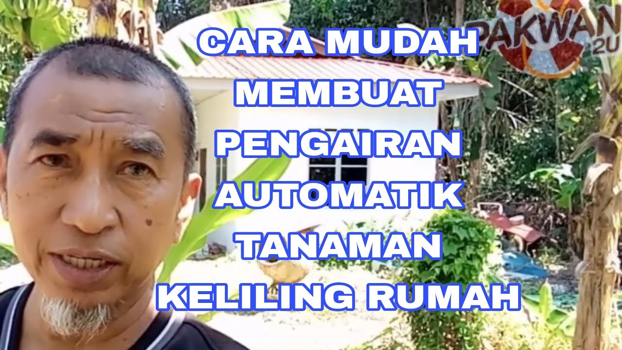 Cara Mudah Membuat pengairan Automatik tanaman keliling rumah