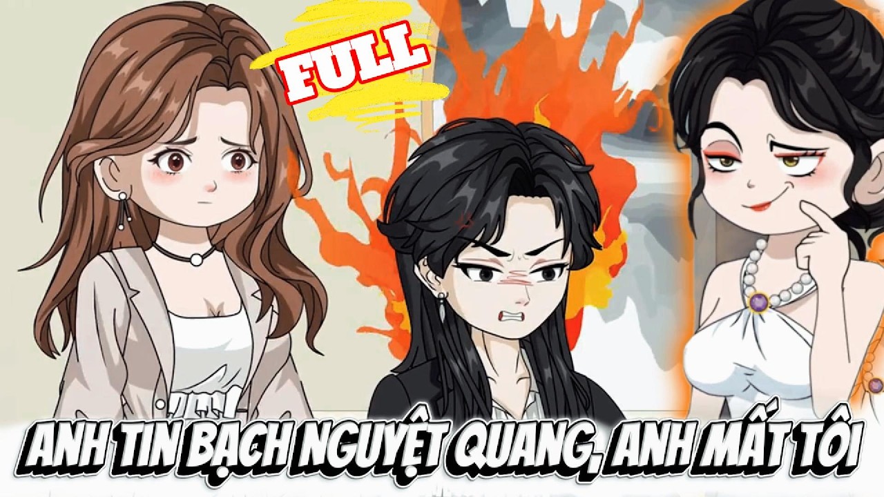 FULL Version : Anh Tin Bạch Nguyệt Quang, Anh Mất Tôi - Cỏ Xanh Sub