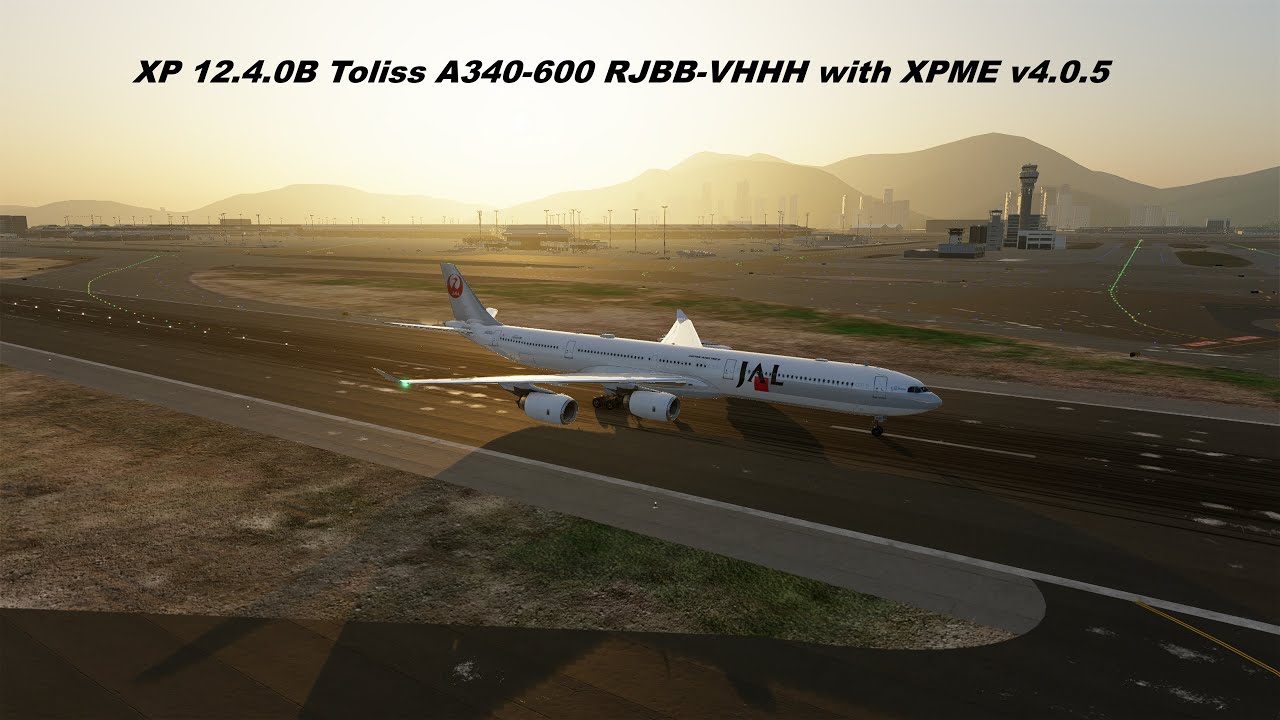 XP12.4.0B Toliss A340-600 RJBB-VHHH, get it while on sale like I did w TimeStamps