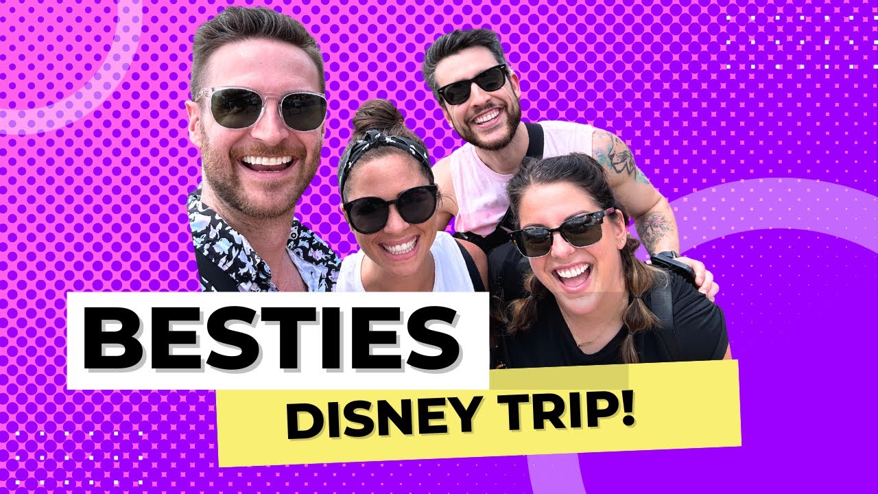 Besties + Mickey + Rollercoasters + Margaritas