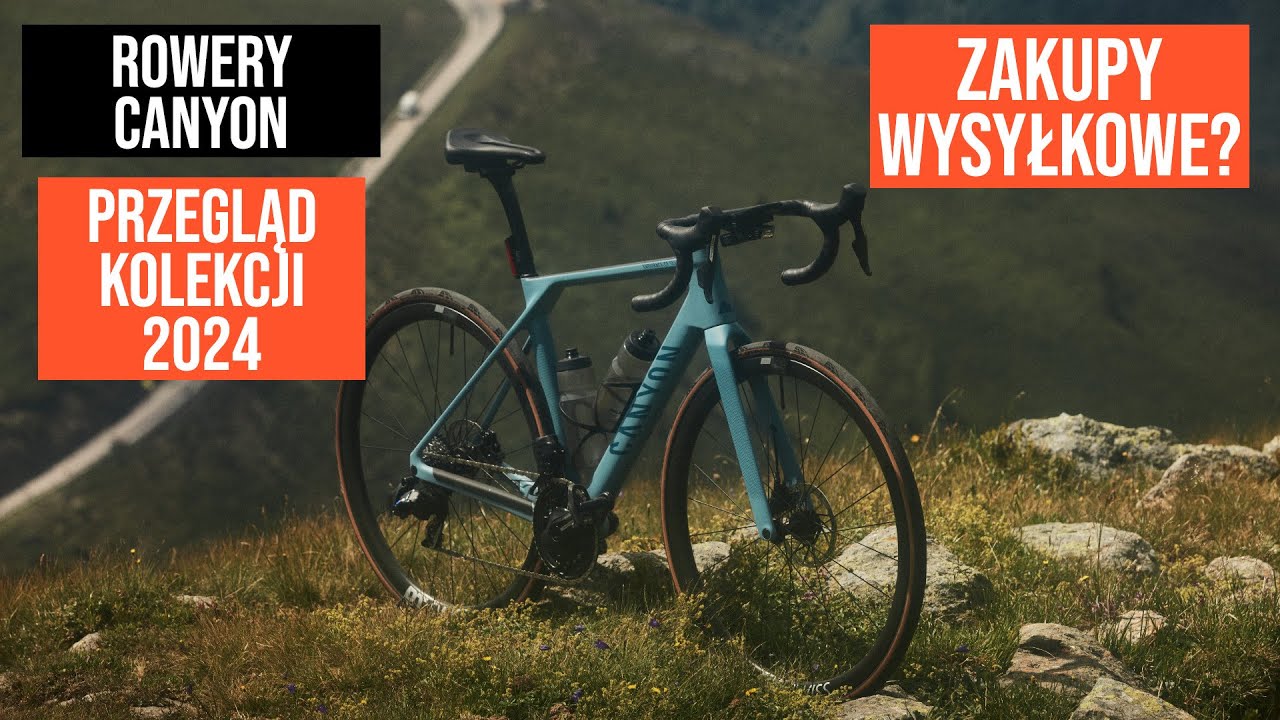 Canyon szosa i Gravel. Czy warto kupować rower online?