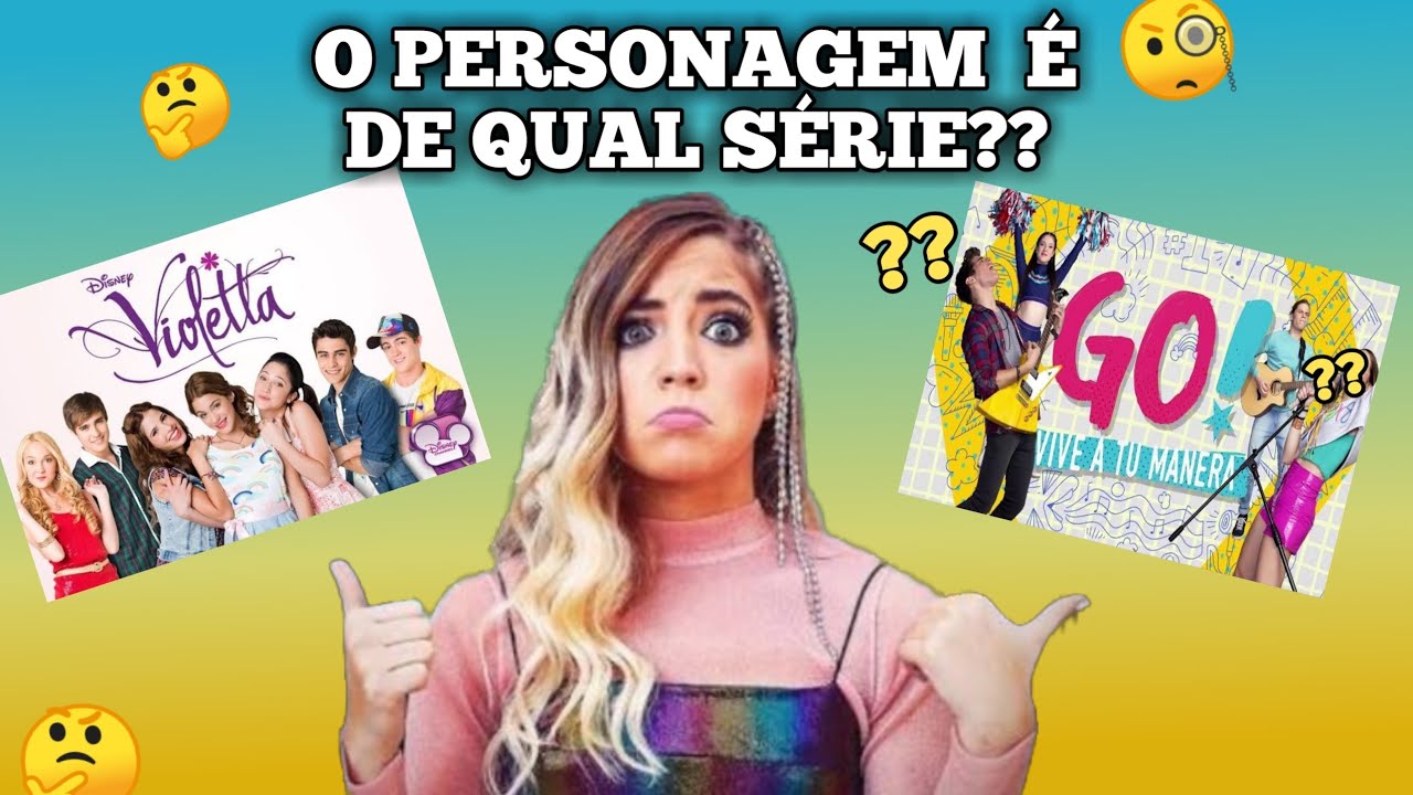 QUIZ DA SÉRIE GO VIVA DO SEU JEITO E VIOLETTA