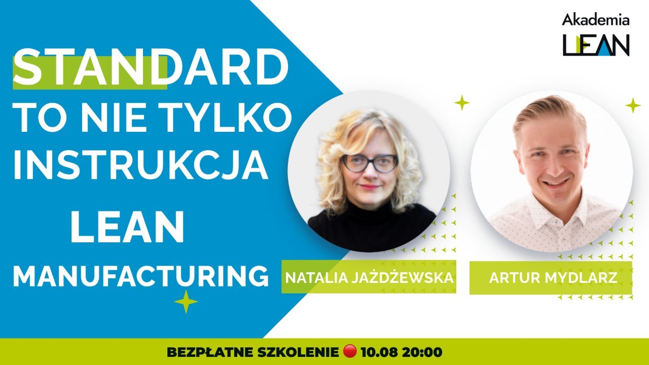 Standard Pracy to nie tylko instrukcja - Natalia Jażdżewska - Akademia Lean