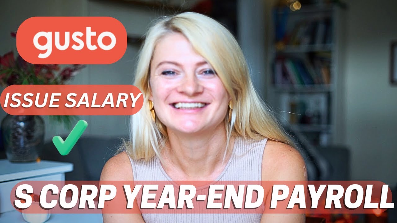 S Corp Year-End Payroll in Gusto: Step-by-Step Tutorial for 2025