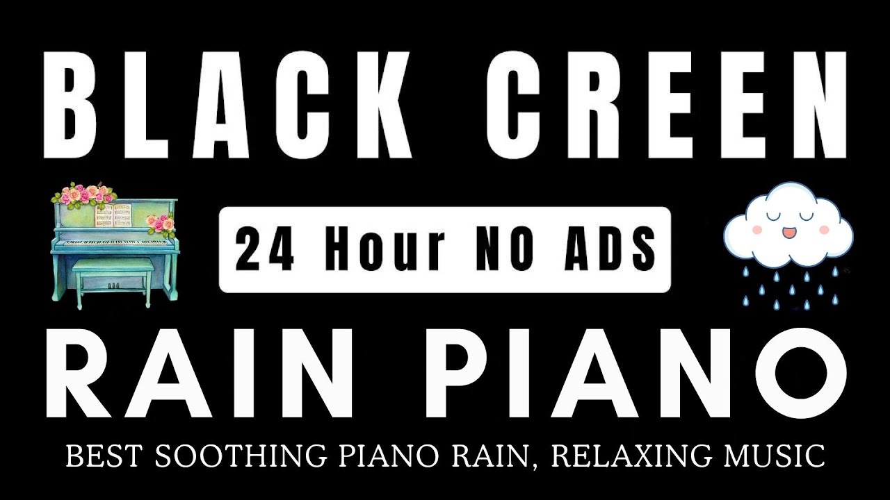Black Screen 24 hours NO ADS Sleep Music｜ The Best Relaxing Piano Music, Rain Sound for Deep Sleep