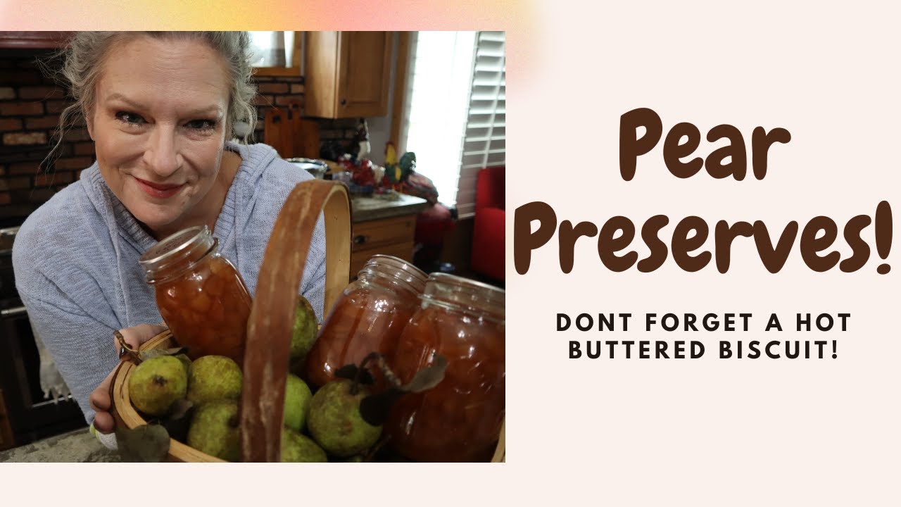 Canning Pear Preserves + How I freeze green beans