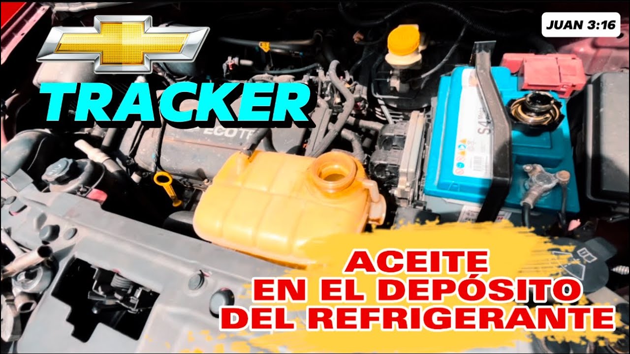 ACEITE EN EL DEPÓSITO DEL REFRIGERANTE CHEVROLET TRACKER 1.8  | SOLUCIONADO ✅ FALLA COMÚN