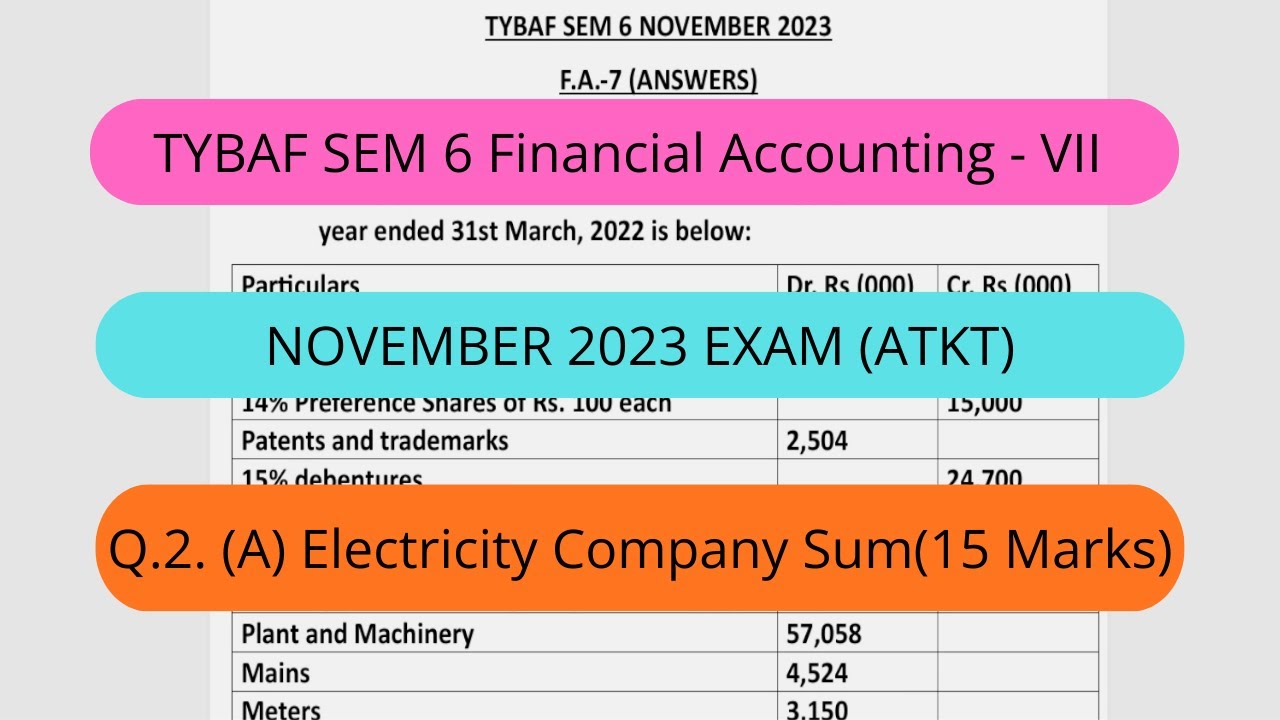 TYBAF SEM 6 Financial Accounting -VII Q.2. (A) Electricity Company Sum