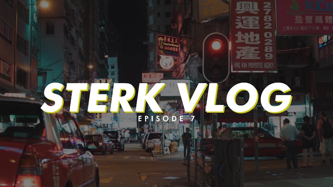 Sterk Vlog | Episode 7: HONG KONG (Part 1/2)