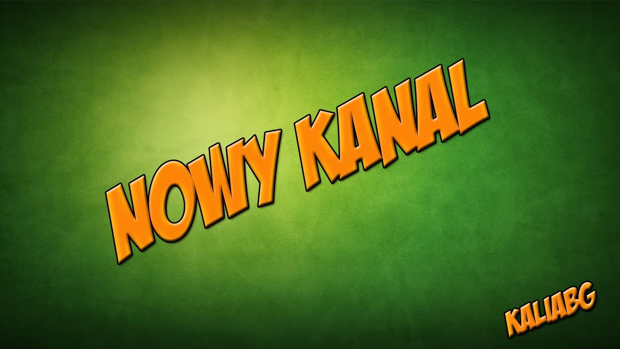 Nowy Kanał - KaLiABG