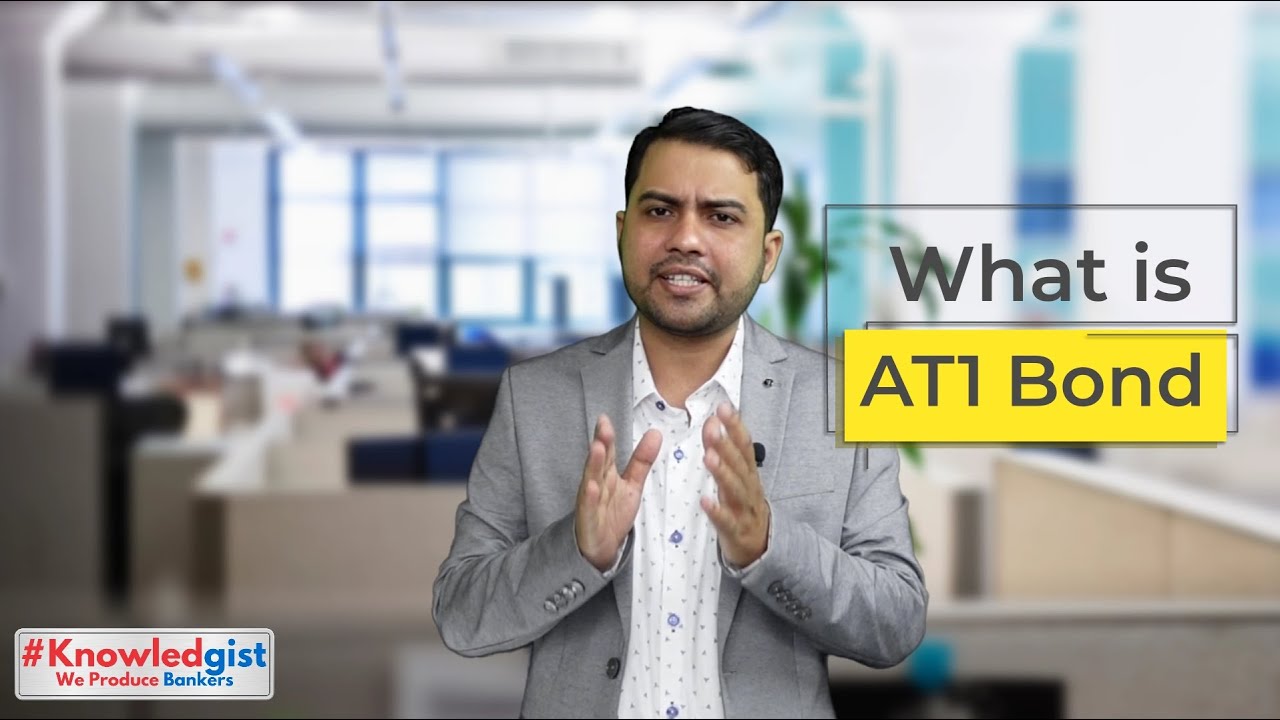 What is Additional Tier 1 Bonds | AT1 Bonds and Basel Norms