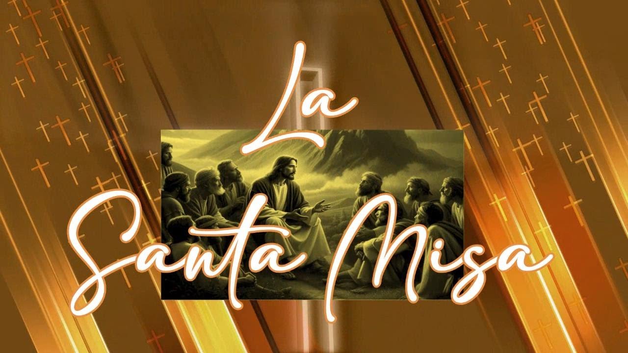 La Santa Misa, Domingo 09/11/2025