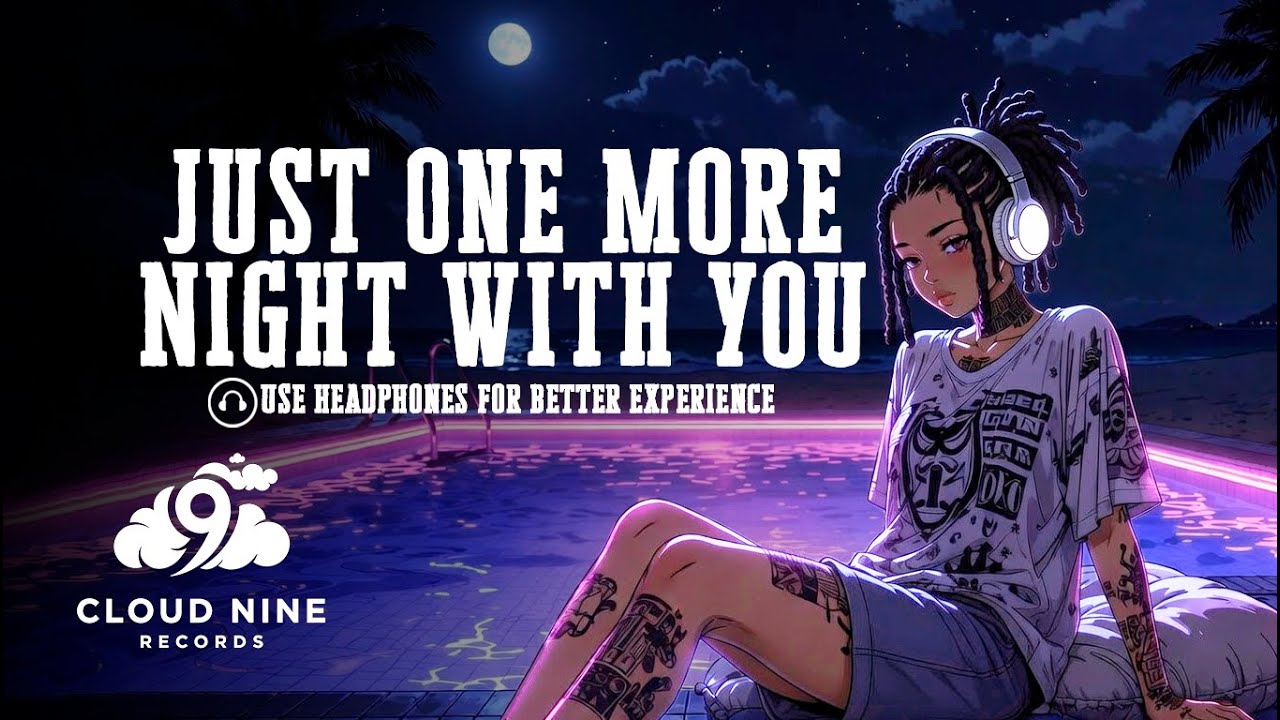 Just One More Night With You — OG Chill Rap  West Coast • 420 Vibes • Late Drive