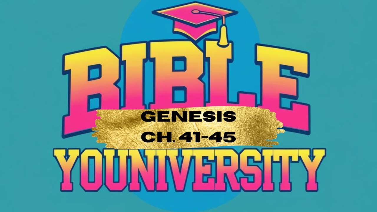 Genesis 41–45 First Read | Promotion, Forgiveness & God’s Sovereign Plan (Bible Youniversity)