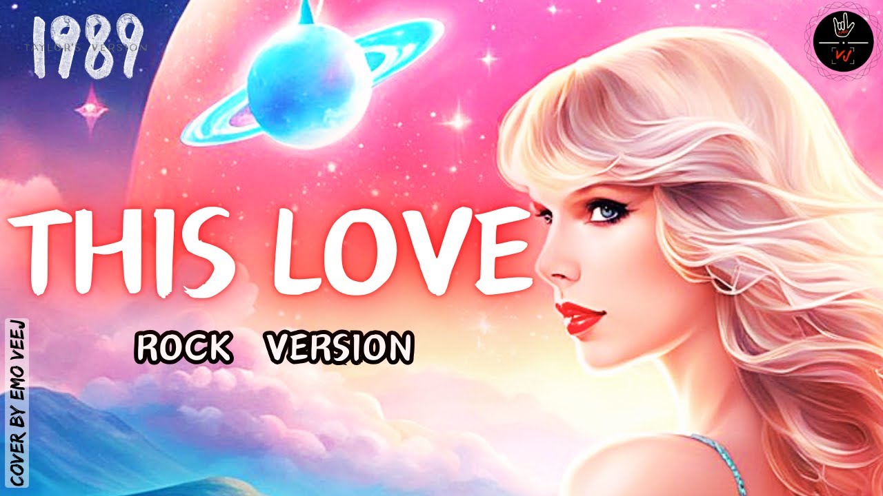 Taylor Swift_This Love 【Rock Version】