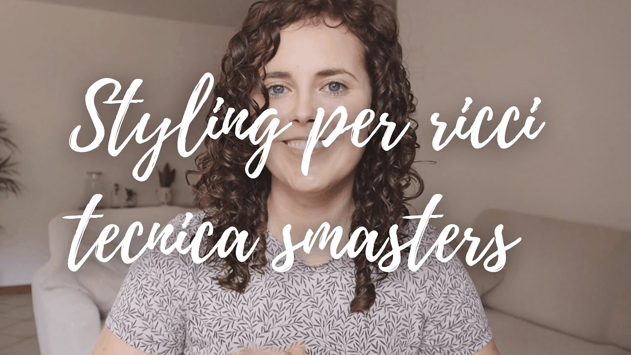 Styling capelli ricci tecnica smasters