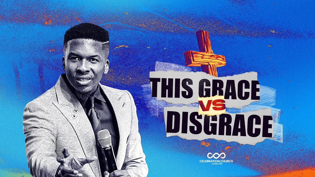THIS GRACE VS DISGRACE|2ND APRIL| Celebration Church International