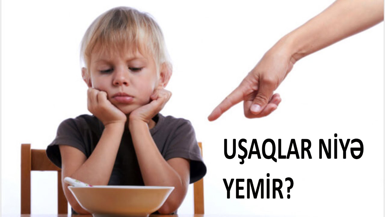 Uşaqlarda iştahsızlıq - Səbəbi bu imiş