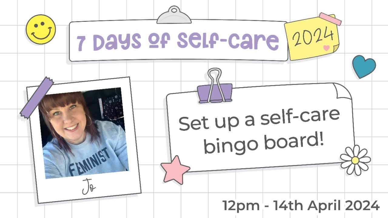 7 Days of Self Care - Setting Up a Self-Care Bingo Board