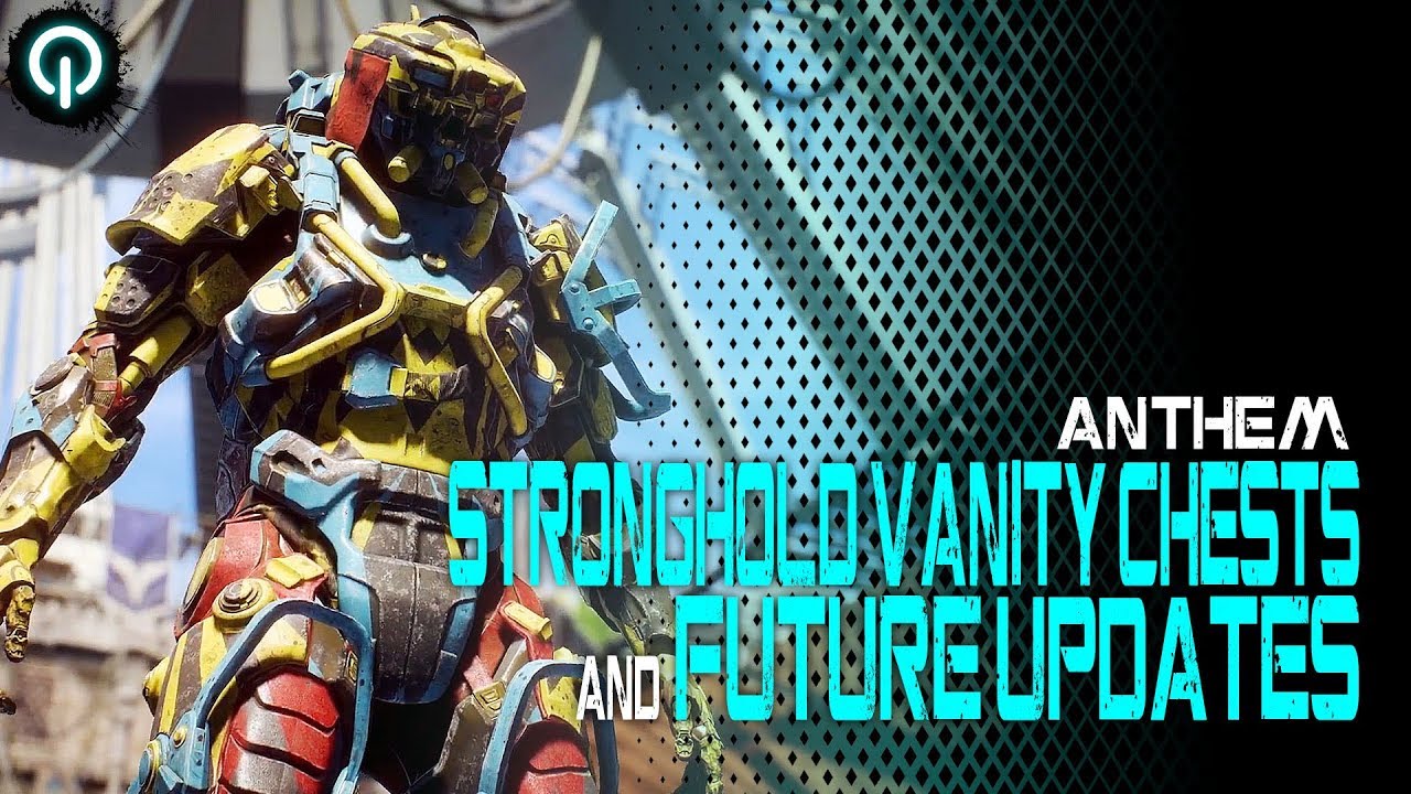 Anthem | Stronghold Vanity Chests and Future Updates