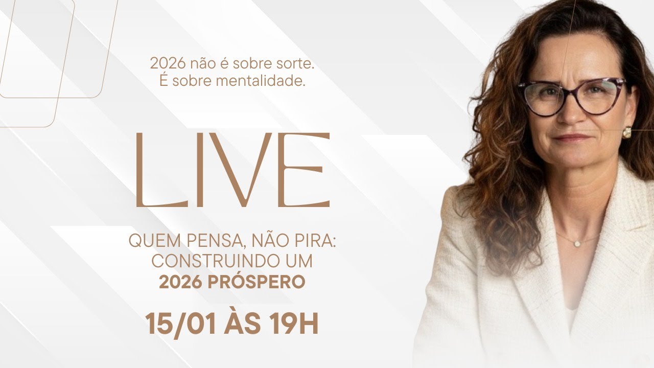 Quem pensa, NÃO PIRA: Construindo um 2026 próspero.