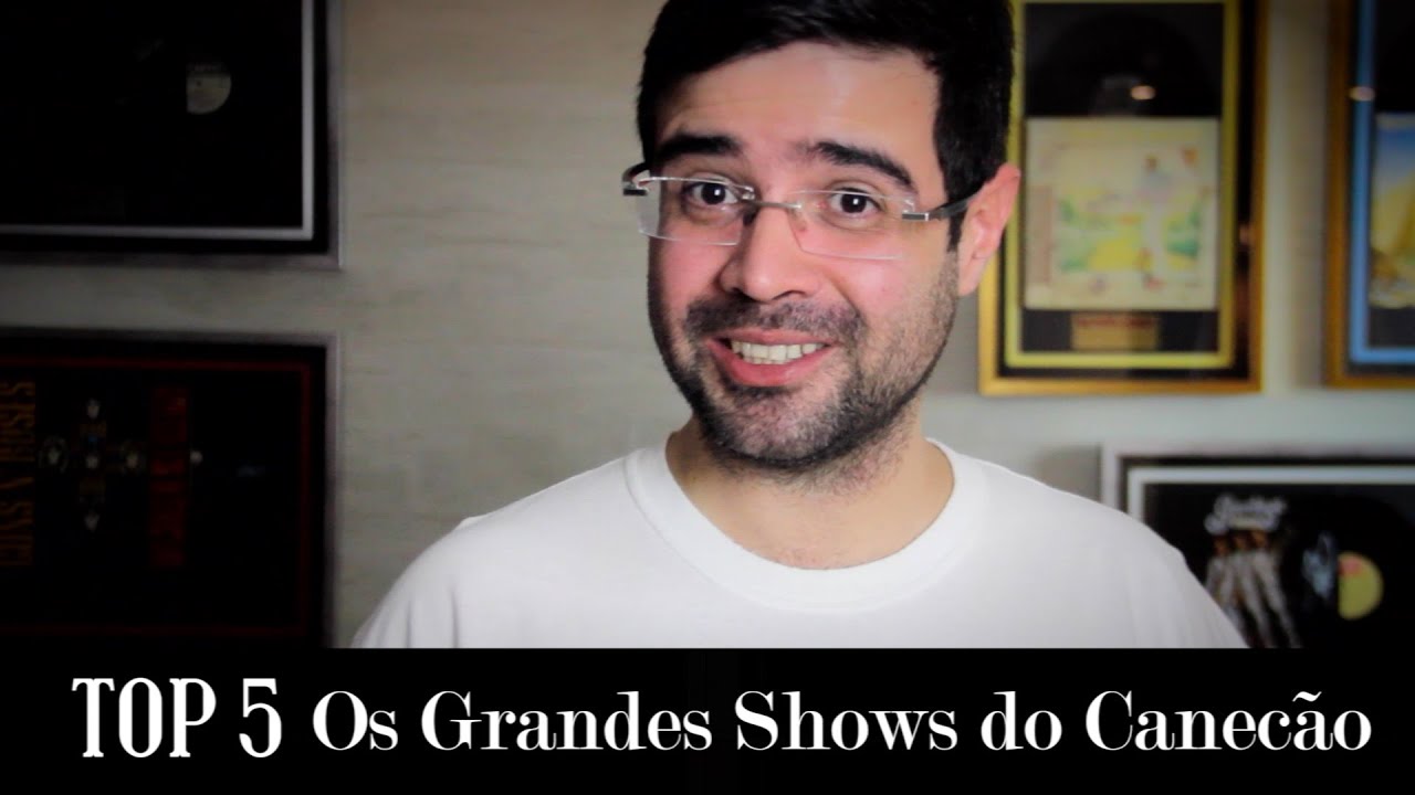 Grandes Shows do Canec&atilde;o | Top 5 | Alta Fidelidade