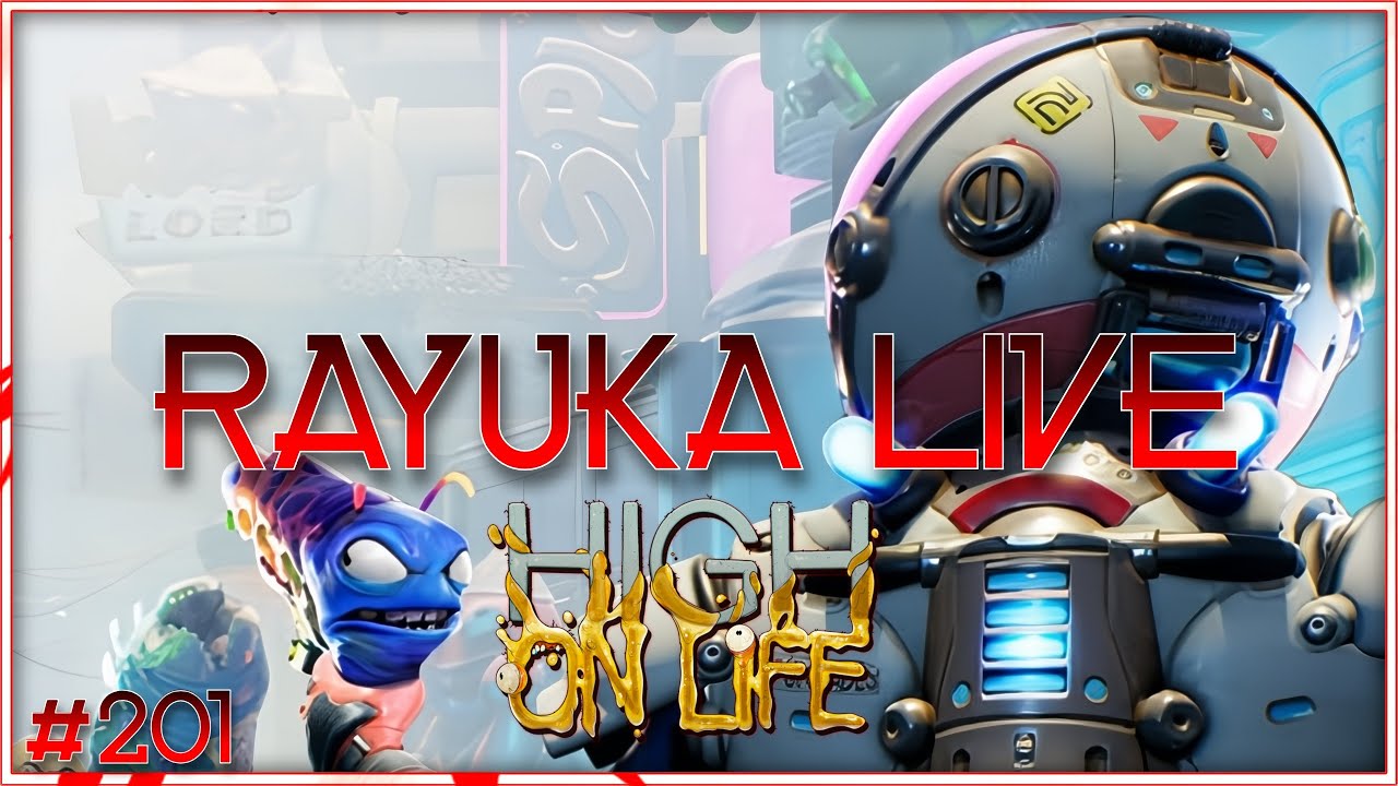 Rayuka Live #201 - High on Life