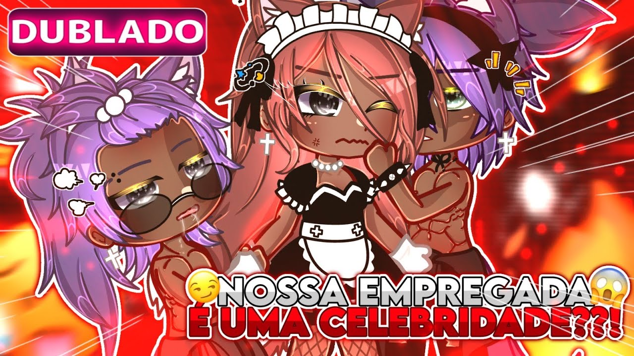 ✨🎙️Nossa Empregada É Uma celebridade✨😱 Mini filme~Gacha life🌻{DUBLADO}