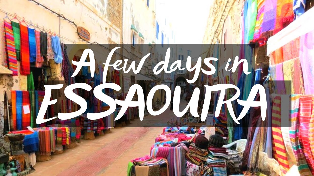 A few days in BEAUTIFUL ESSOUIRA, Morocco