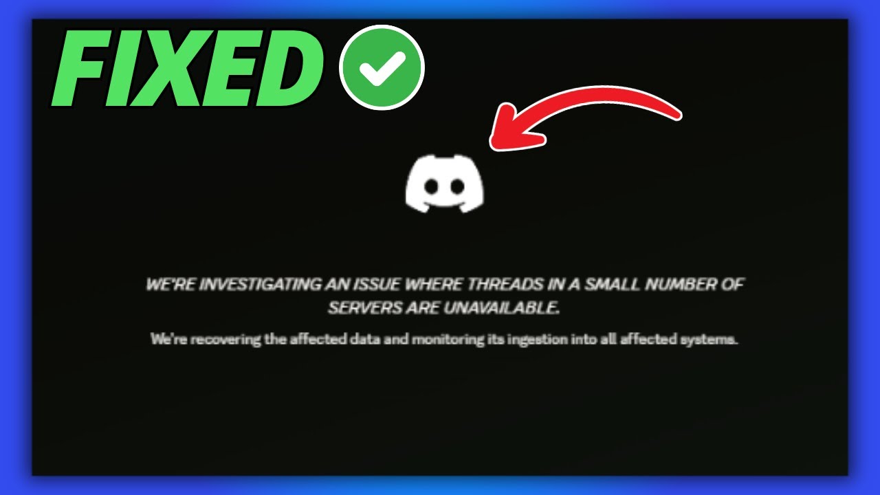 Fix We're Investigating An Issue Where Threads in A Small Number of Servers Are Unavailable Discord
