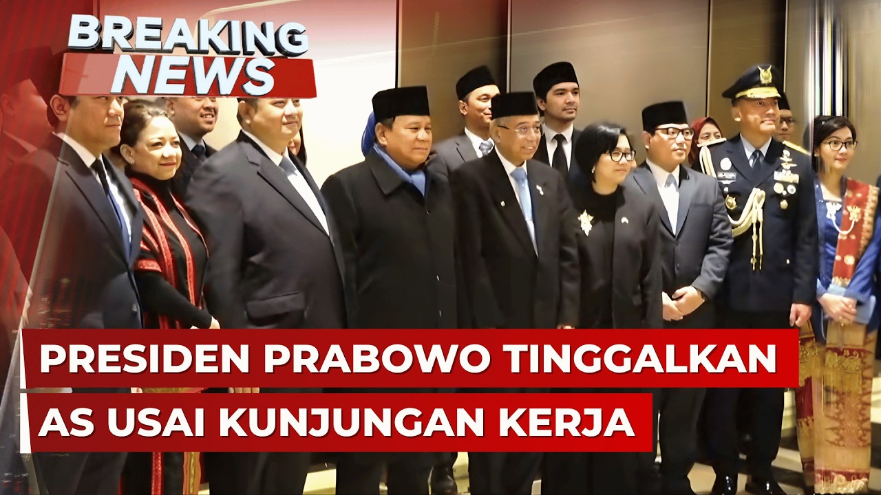 BREAKING NEWS - Presiden Prabowo Tinggalkan AS usai Kunjungan Kerja