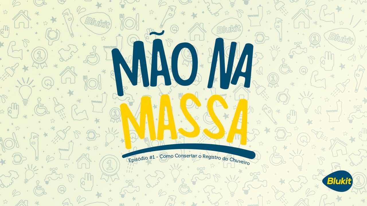 Como consertar o registro do chuveiro - Mão na massa - Episódio #1 - Blukit