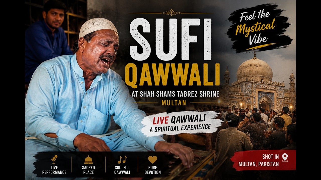 Sufi Qawwali at Shah Shams Tabrez Shrine, Multan - Experience the Mystical Vibe