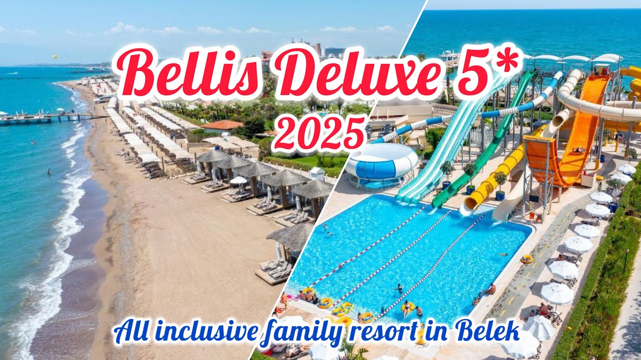 Bellis Deluxe hotel 5* 2025 / Belek Antalya Turkey 🇹🇷rooms, restaurant, beach, aqua park, kids club