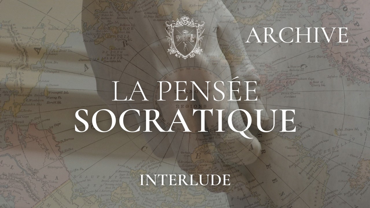 Interlude #2 - La Pensée Socratique