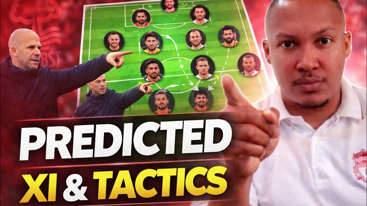 Liverpool vs Nottingham Forest Predicted XI & Tactical Preview