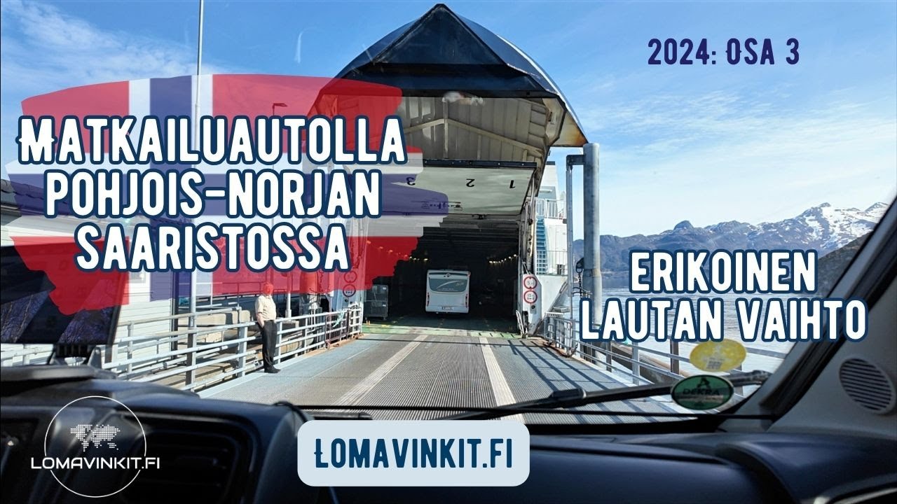 Erikoinen lautan vaihto - Matkailuautolla Pohjois-Norjan saaristossa 2024 osa 3