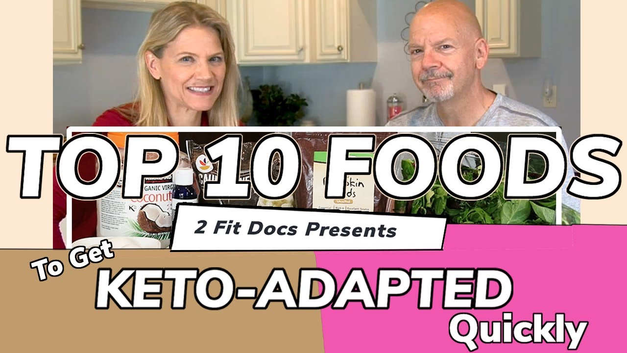 Top 10 Foods to Get Keto Adapted Quickly from 2 Fit Docs