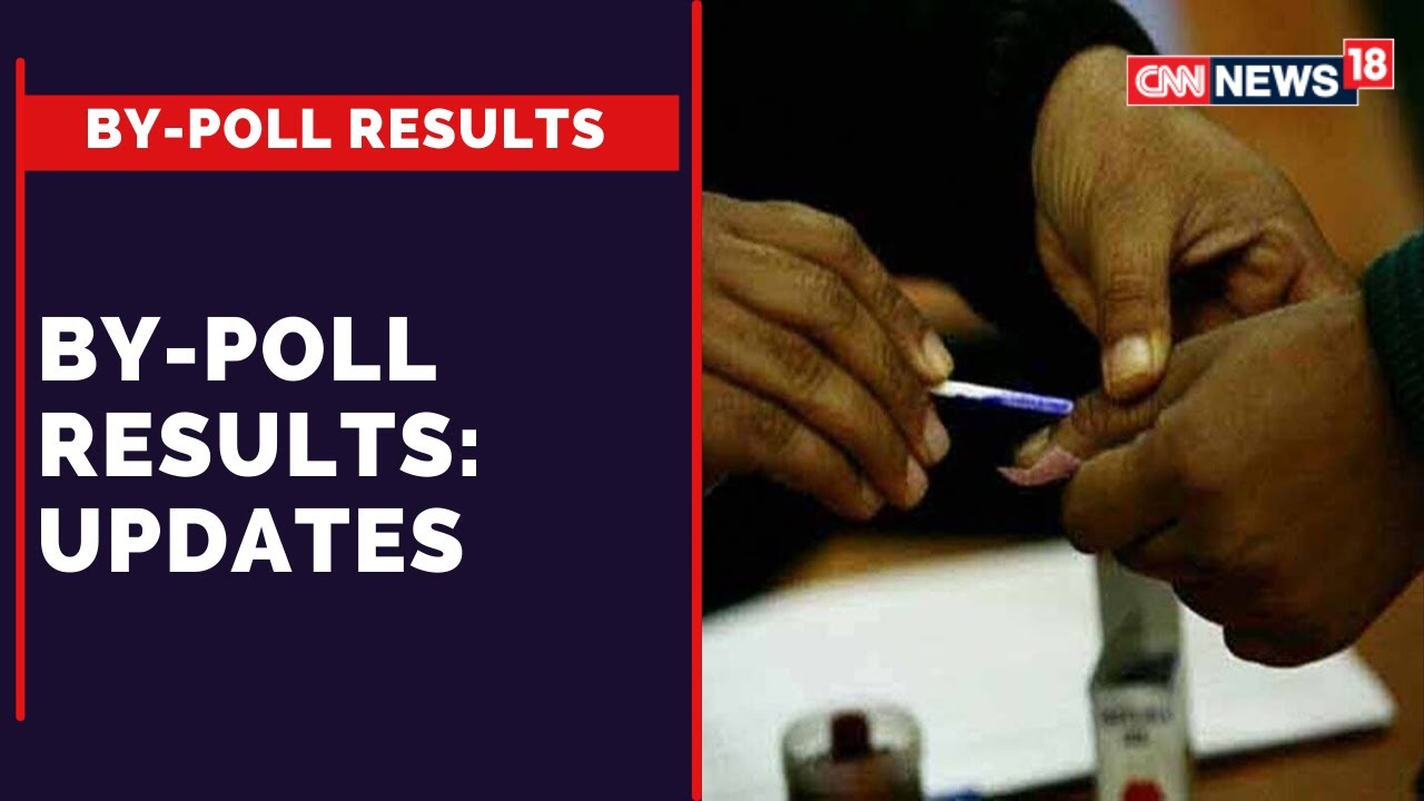 The By-Poll Battle | By-Poll Election Results Live | State Elections 2022 | CNN News18 Live