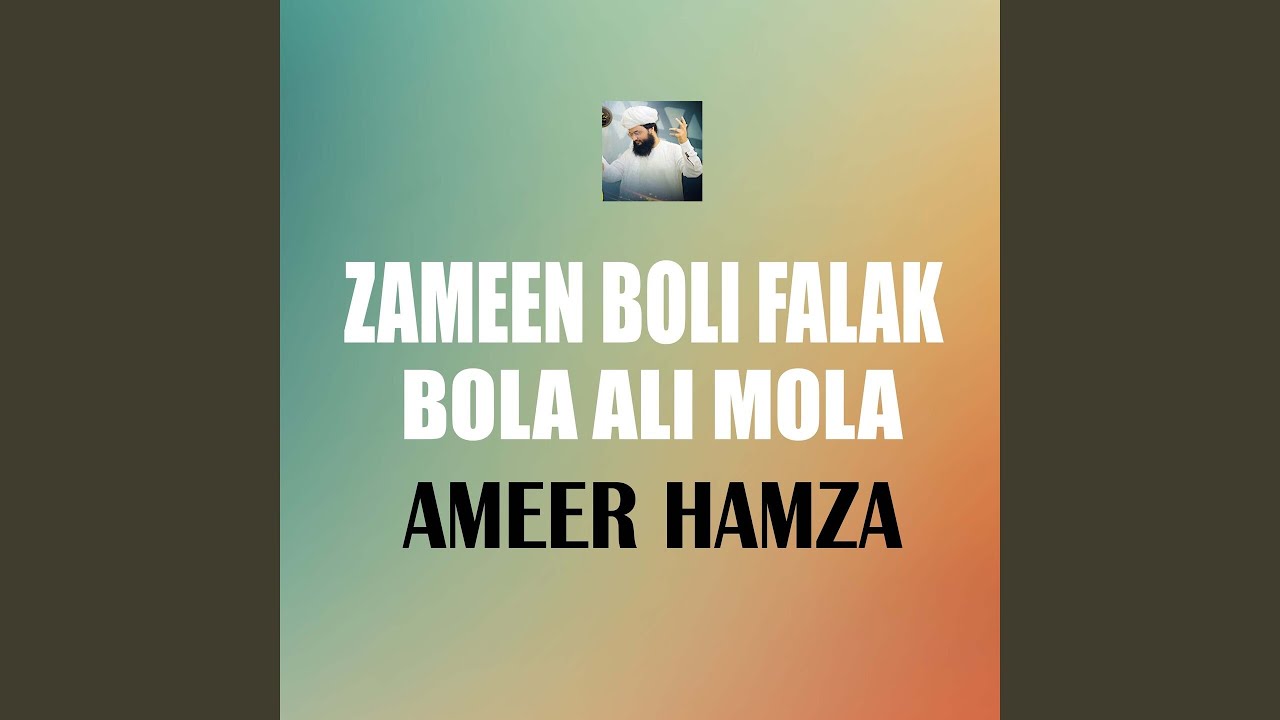 Zameen Boli Falak Bola Ali Mola