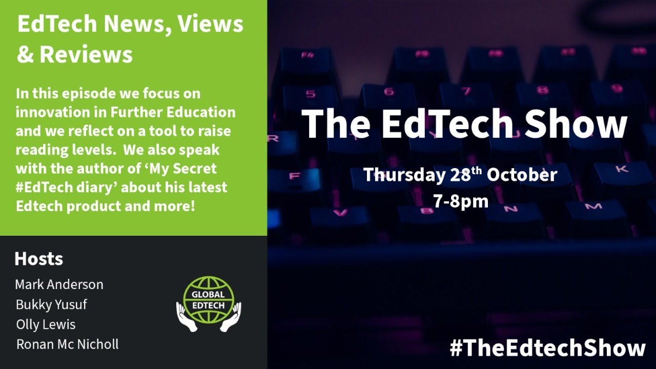 The latest in #edtech. Developing software in a pandemic. Improving literacy - The Edtech Show #EP2