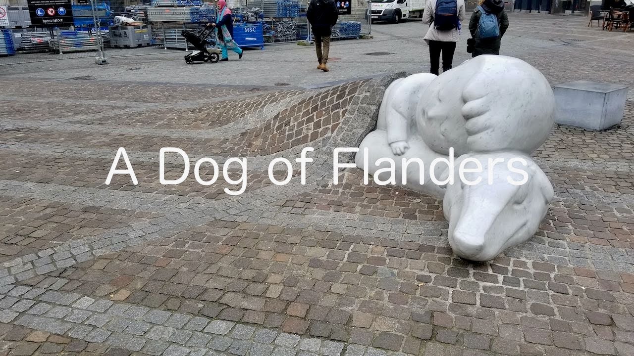 A Dog of Flanders　　ヨーロッパ街歩き（23)