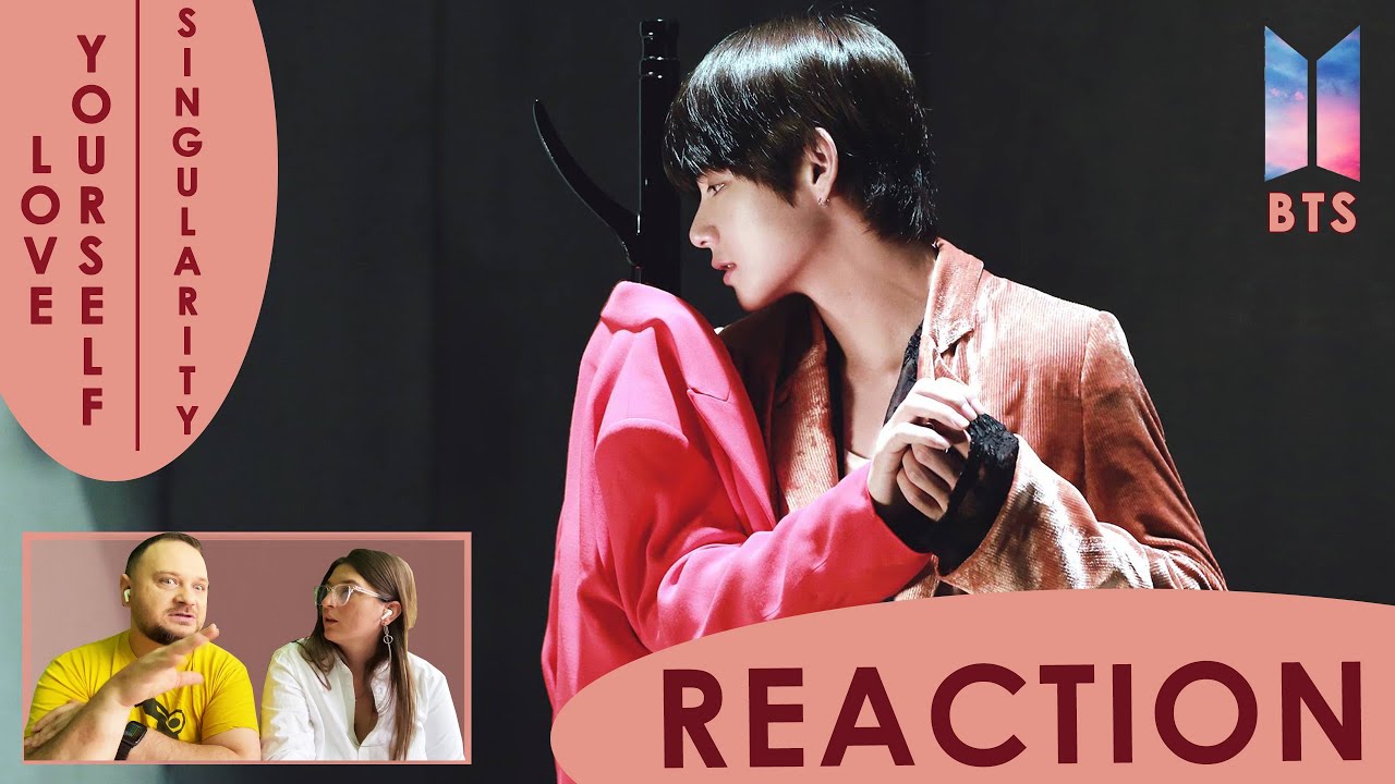 ♪ Реакция на k-pop: BTS (방탄소년단) LOVE YOURSELF 轉 Tear 'Singularity' || REACTION FROM UKRAINE ♪