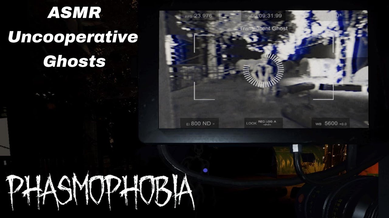 ASMR Phasmophobia Uncooperative Ghosts