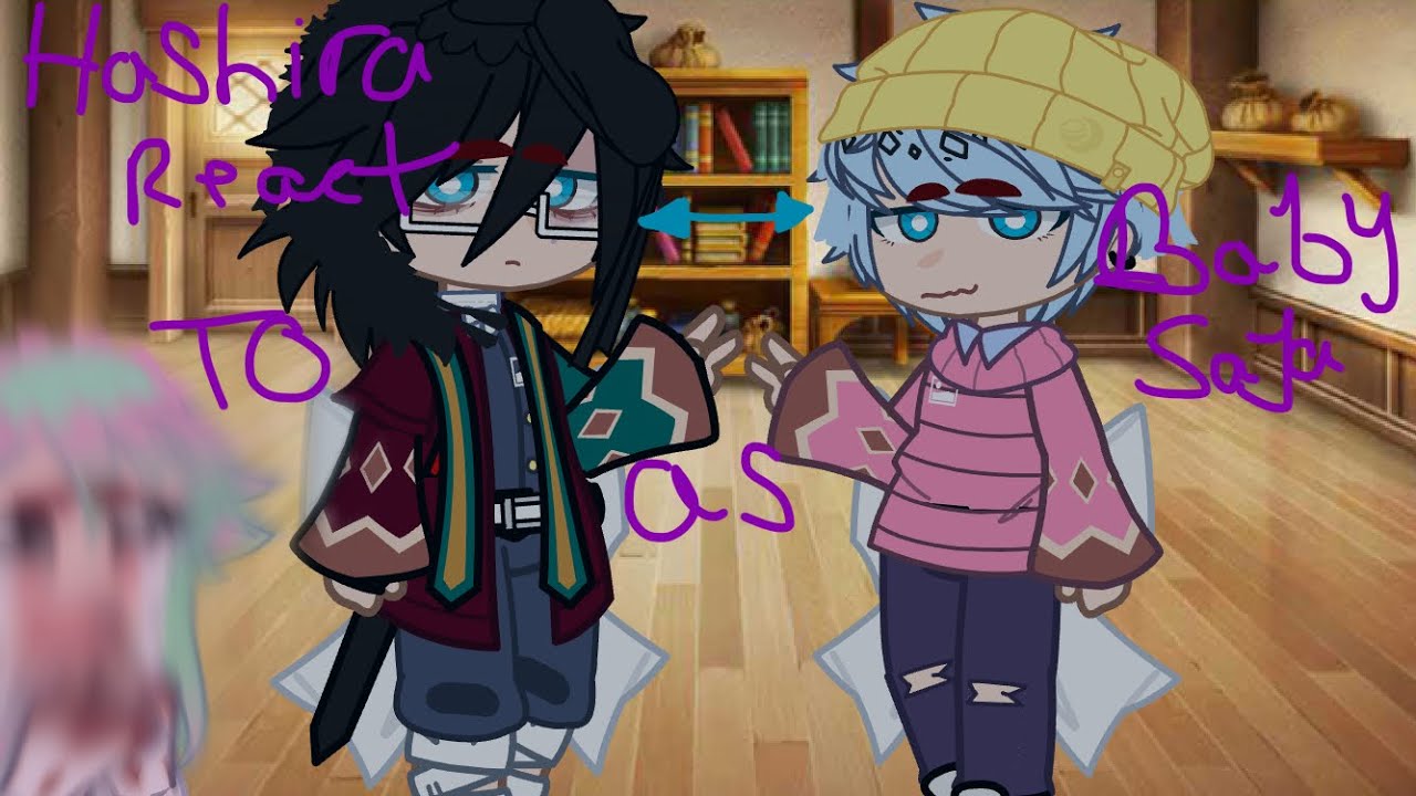 Hashira react to Giyuu as Baby Saja//No ships//Kny//My Au//Kny x KPDH